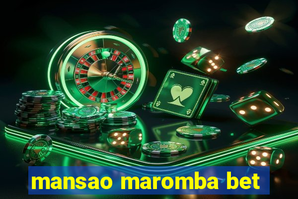 mansao maromba bet