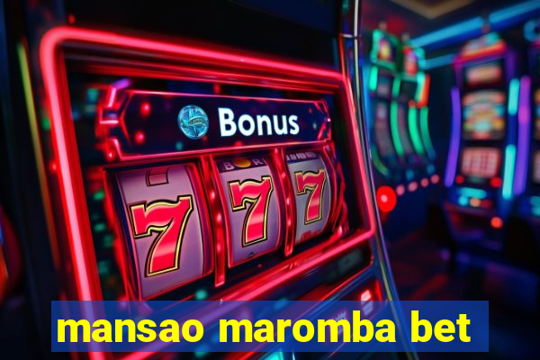 mansao maromba bet