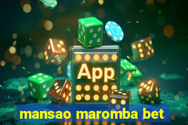 mansao maromba bet