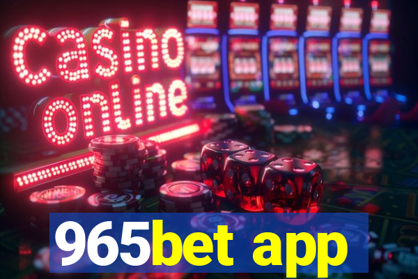 965bet app