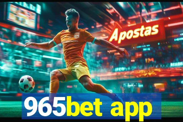 965bet app