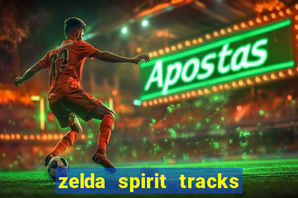 zelda spirit tracks rom pt br