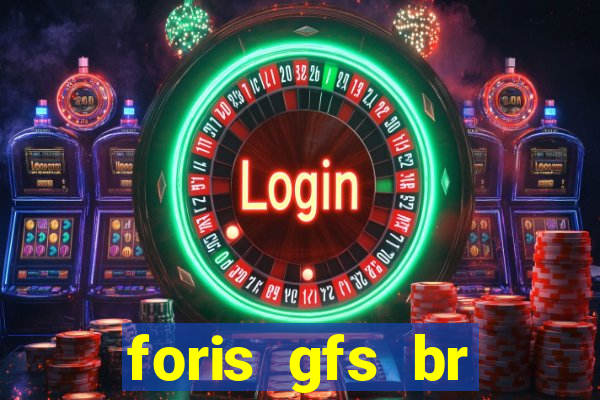 foris gfs br instituicao de pagamento ltda