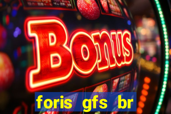 foris gfs br instituicao de pagamento ltda