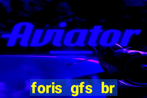 foris gfs br instituicao de pagamento ltda