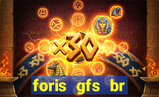 foris gfs br instituicao de pagamento ltda