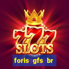 foris gfs br instituicao de pagamento ltda