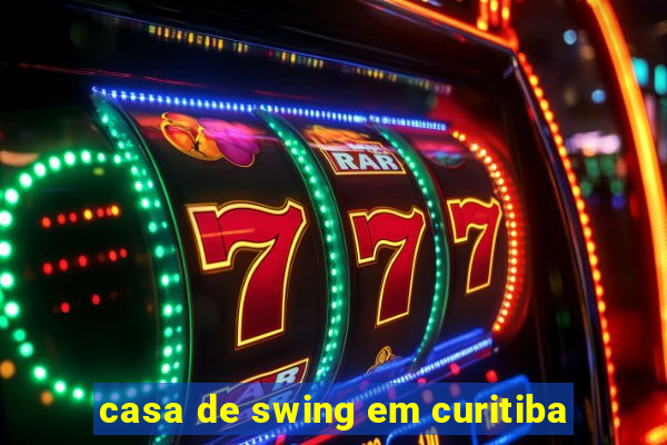 casa de swing em curitiba