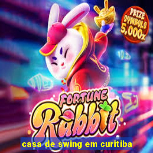 casa de swing em curitiba