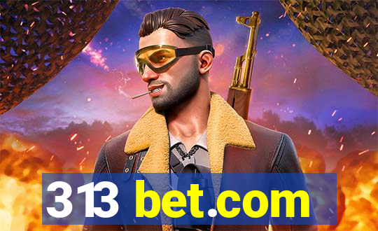 313 bet.com