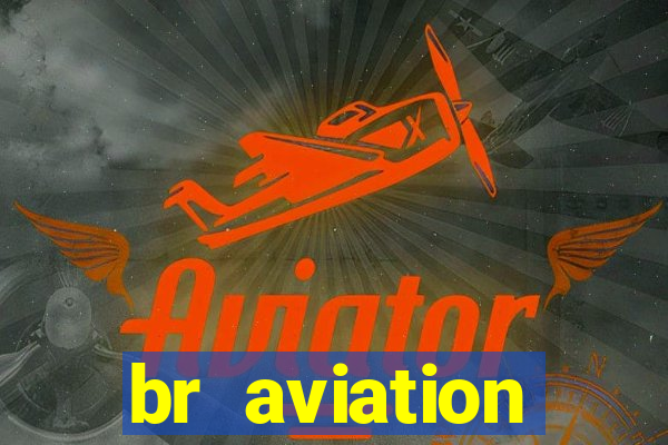 br aviation trabalhe conosco