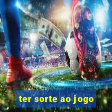 ter sorte ao jogo