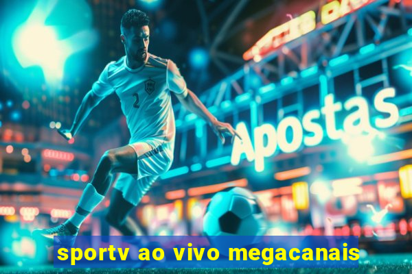 sportv ao vivo megacanais