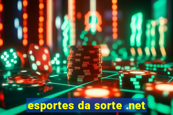 esportes da sorte .net