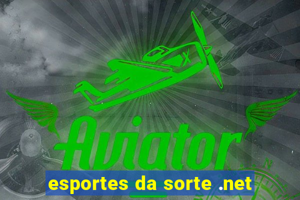 esportes da sorte .net