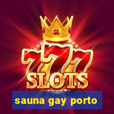 sauna gay porto