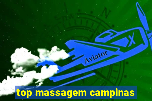 top massagem campinas