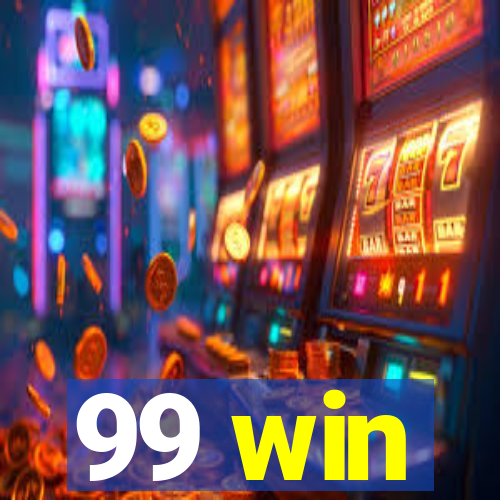 99 win