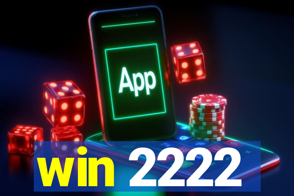 win 2222