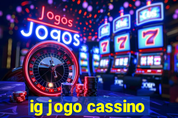 ig jogo cassino