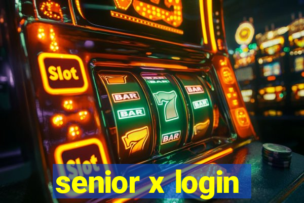 senior x login