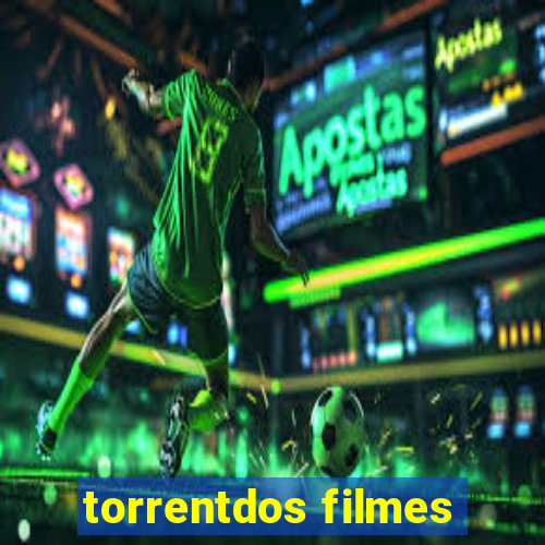 torrentdos filmes