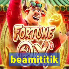 beamititik