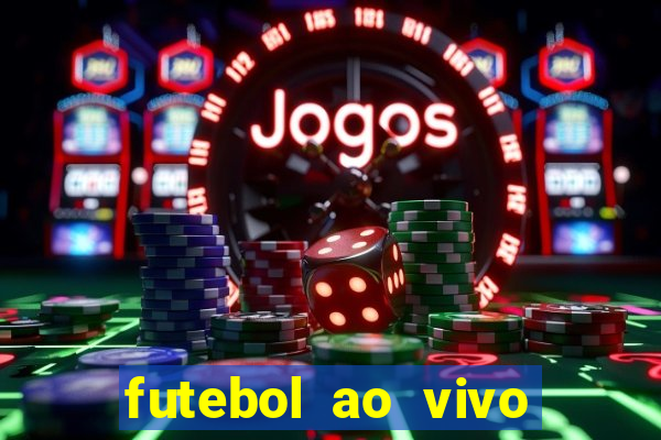 futebol ao vivo multi canais