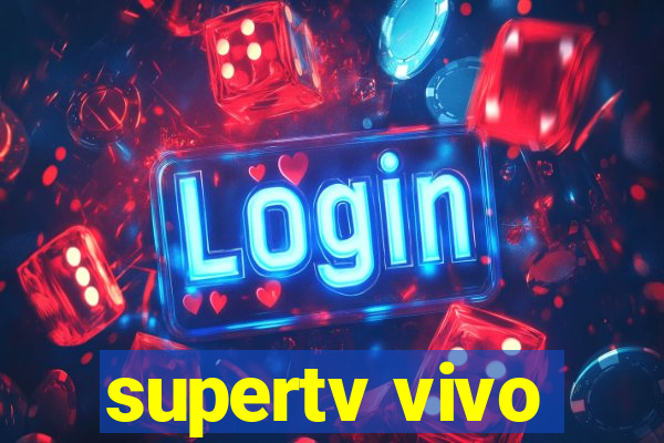 supertv vivo