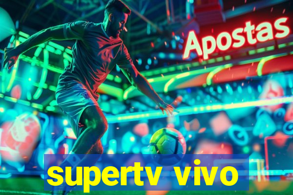 supertv vivo