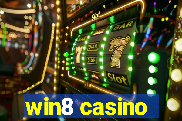 win8 casino