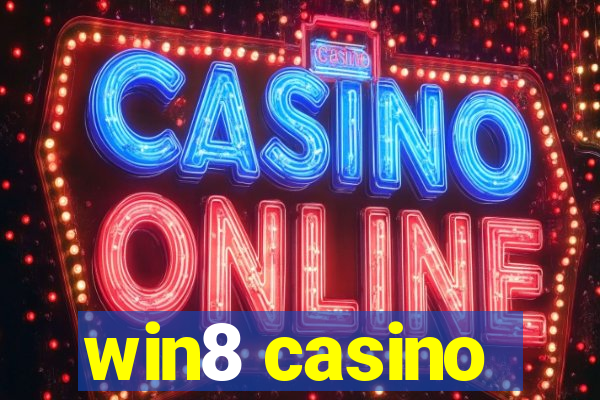 win8 casino