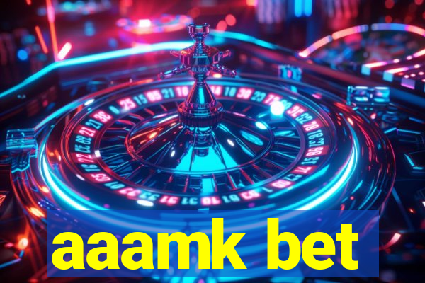 aaamk bet