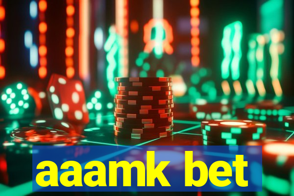 aaamk bet