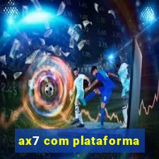 ax7 com plataforma