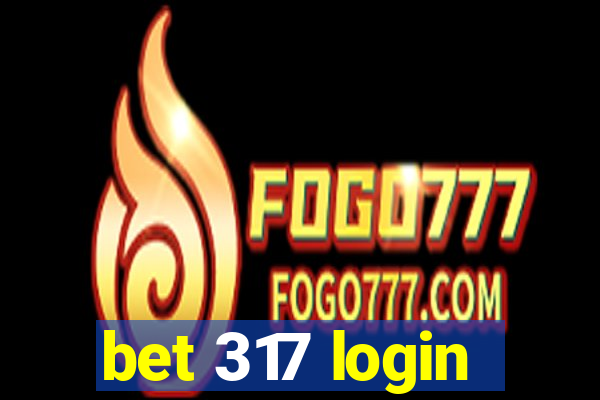 bet 317 login