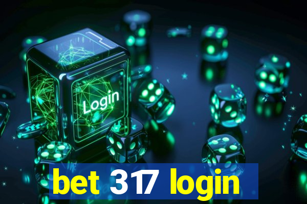 bet 317 login