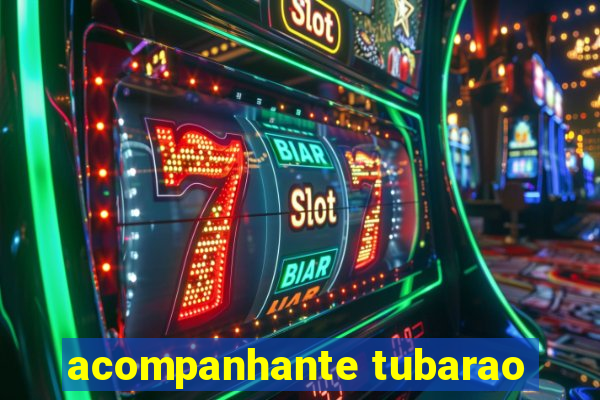 acompanhante tubarao