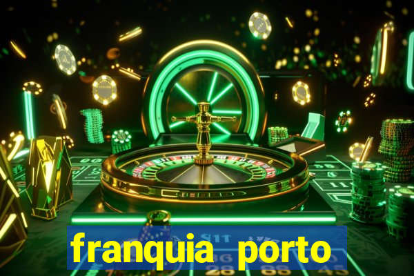 franquia porto seguro valor