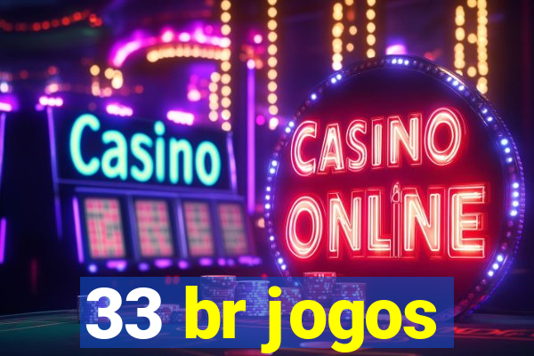 33 br jogos