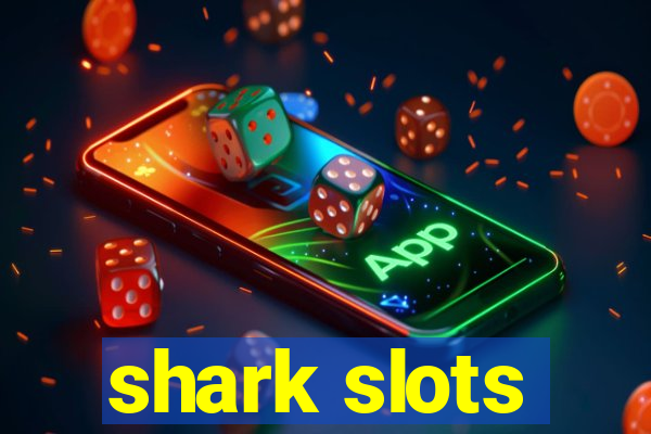 shark slots