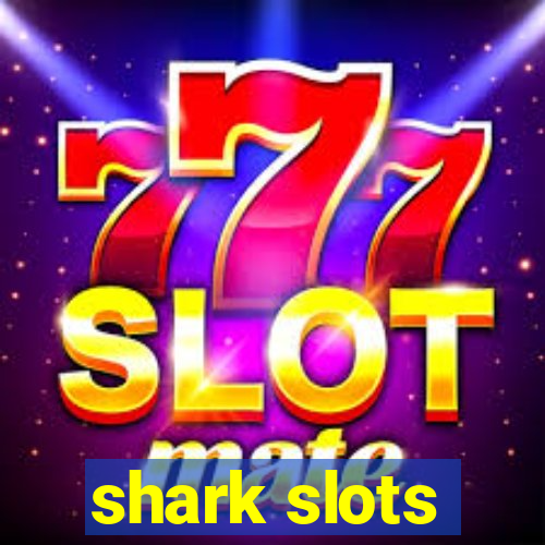 shark slots