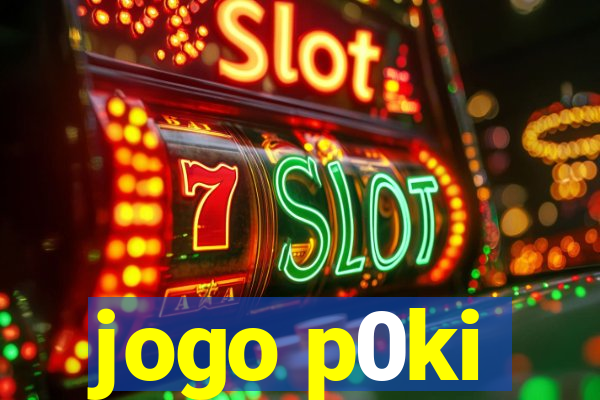 jogo p0ki