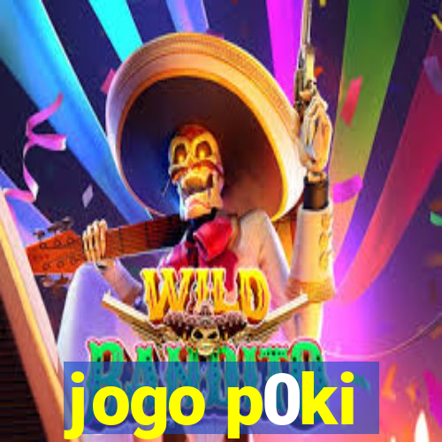 jogo p0ki