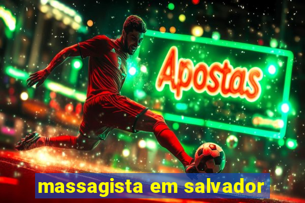 massagista em salvador