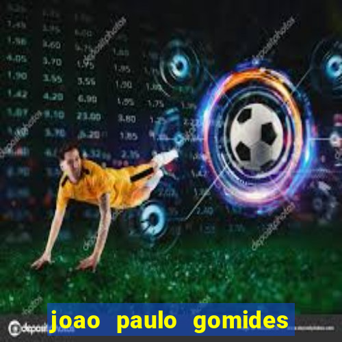 joao paulo gomides dos santos