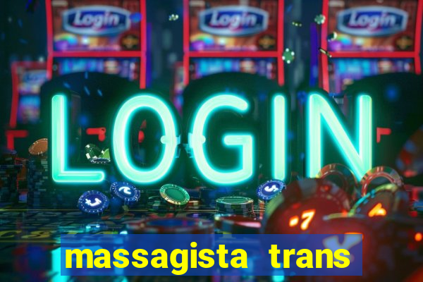 massagista trans sao paulo