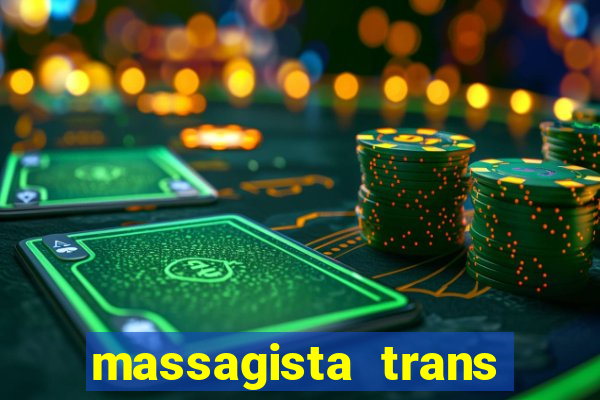 massagista trans sao paulo