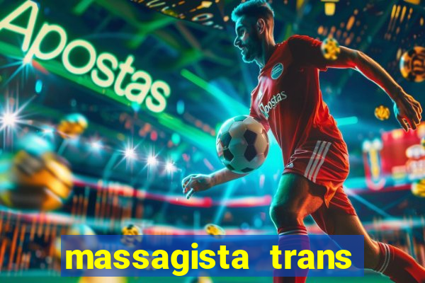 massagista trans sao paulo