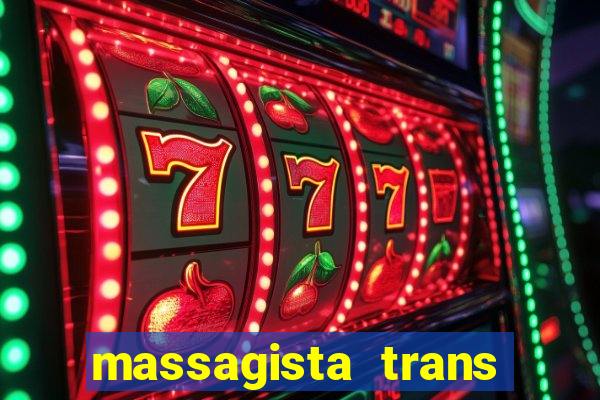 massagista trans sao paulo